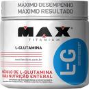 Glutamina L-G (600g) - Max Titanium Glutamina L-G (600g) - Max Titanium